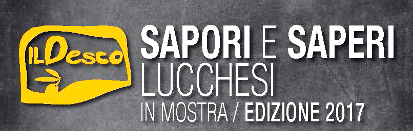 Al via a Lucca “Il Desco - Sapori e Saperi Lucchesi in mostra”